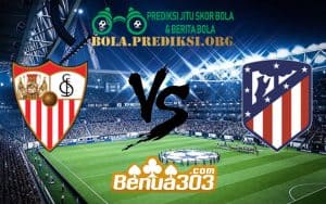 Prediksi Skor Sevilla Vs Atlético Madrid 6 Januari 2019