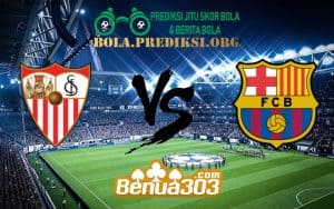 Prediksi Skor Sevilla Vs Barcelona 23 Februari 2019