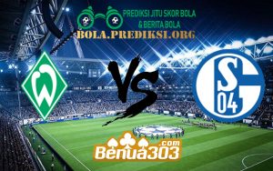 Prediksi Skor Werder Bremen Vs Schalke 04 9 Maret 2019