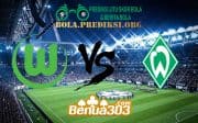 Prediksi Skor Wolfsburg Vs Werder Bremen 4 Maret 2019
