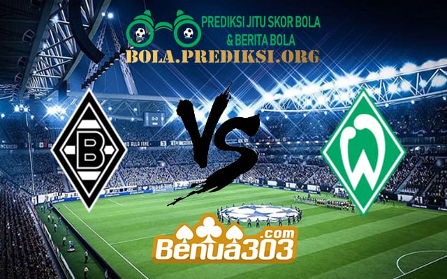 Prediksi Skor Borussia M’Gladbach Vs Werder Bremen 7 April 2019