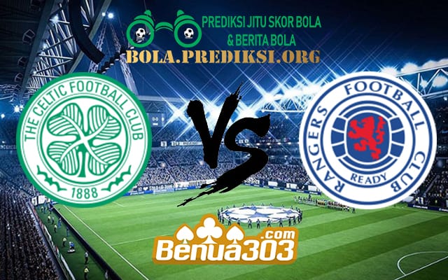 Prediksi Skor Celtic Vs Rangers 31 Maret 2019