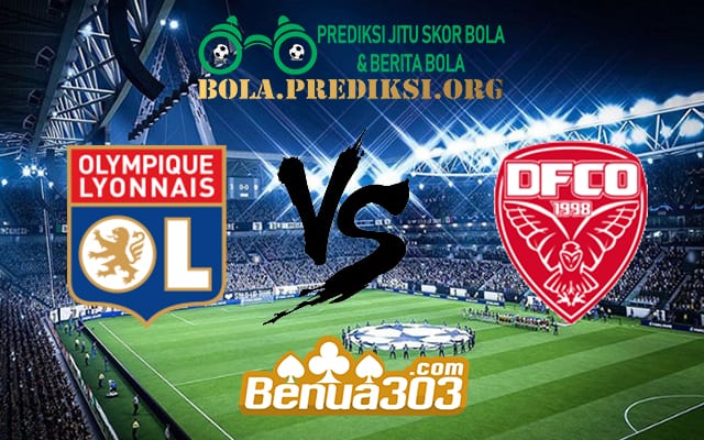 Prediksi Skor Olympique Lyonnais Vs Dijon 6 April 2019