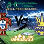 Prediksi Skor Portugal Vs Ukraine 23 Maret 2019
