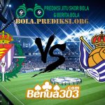 Prediksi Skor Real Valladolid Vs Real Sociedad 31 Maret 2019