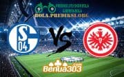 Prediksi Skor Schalke 04 Vs Eintracht Frankfurt 6 April 2019