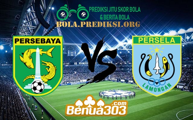 Prediksi Skor Persebaya Surabaya Vs Persela 1 Juli 2019