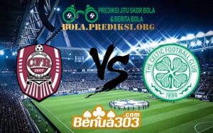 Prediksi Skor CFR Cluj Vs Celtic 8 Agustus 2019